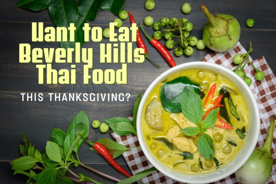 beverly-Hills-Thai-Food-is-a-great-option-this-thanksgiving