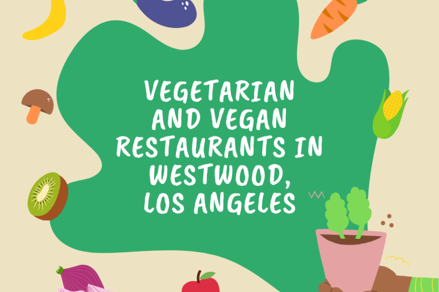 Westwood has amazing vegetarian and vegan restaurants.
