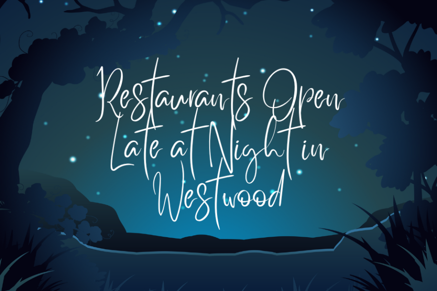 Searching for late night restaurants in Westwood?