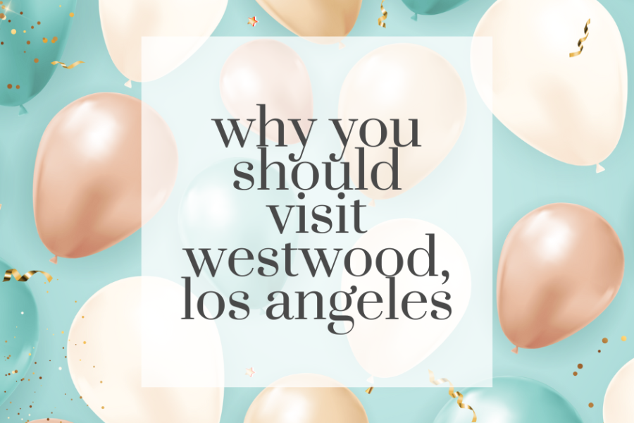 Visit Westwood in Los Angeles today!